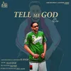 Tell Me God